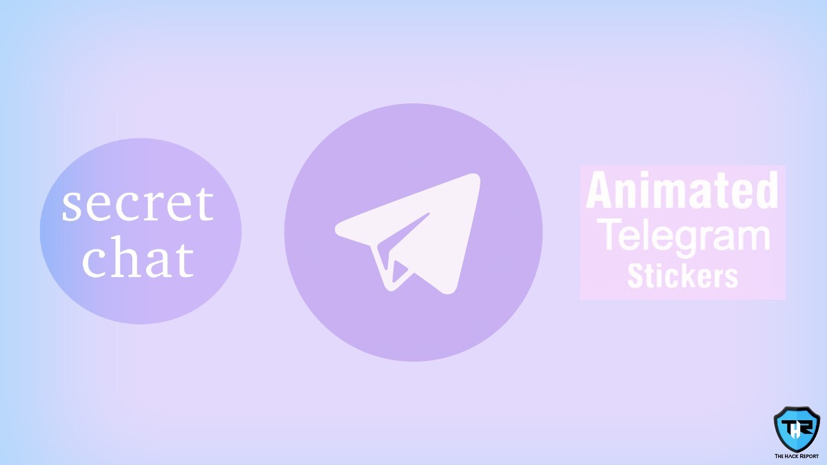 Secret Chats On Telegram Could Be Exposed By Just Sending A Sticker